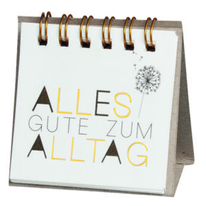 Kleine Botschaften "Alles Gute zum Alltag"