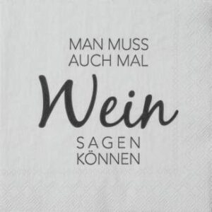 Servietten - Man muss auch mal Wein sagen